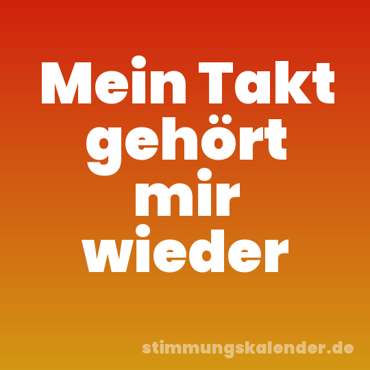 Mein Takt gehört mir wieder