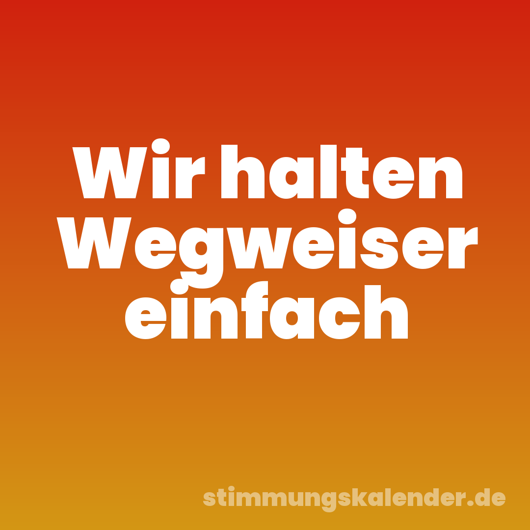 Wir halten Wegweiser einfach