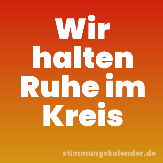 Wir halten Ruhe im Kreis