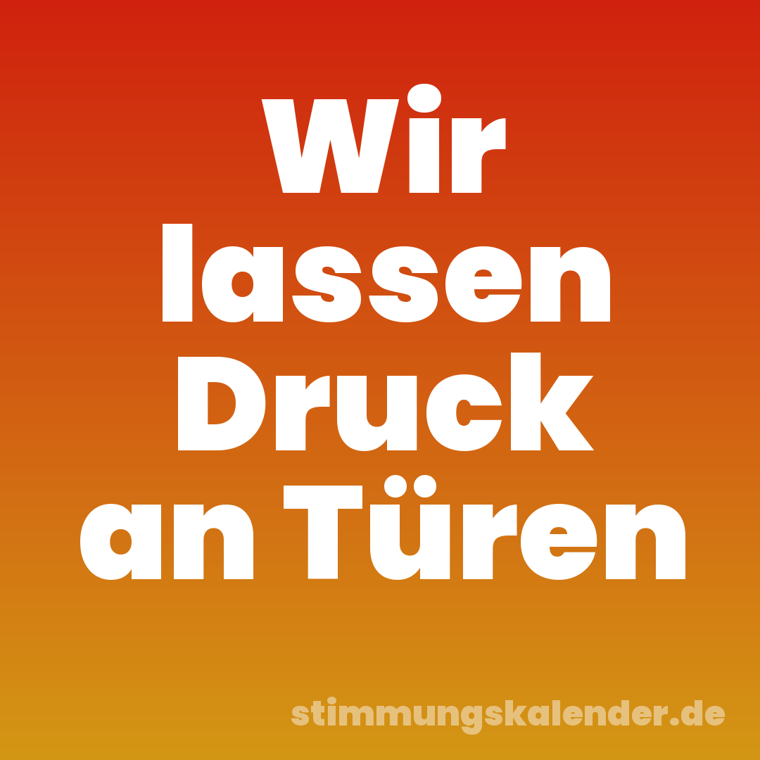 Wir lassen Druck an Türen