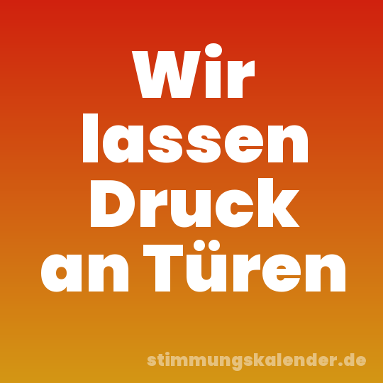 Wir lassen Druck an Türen