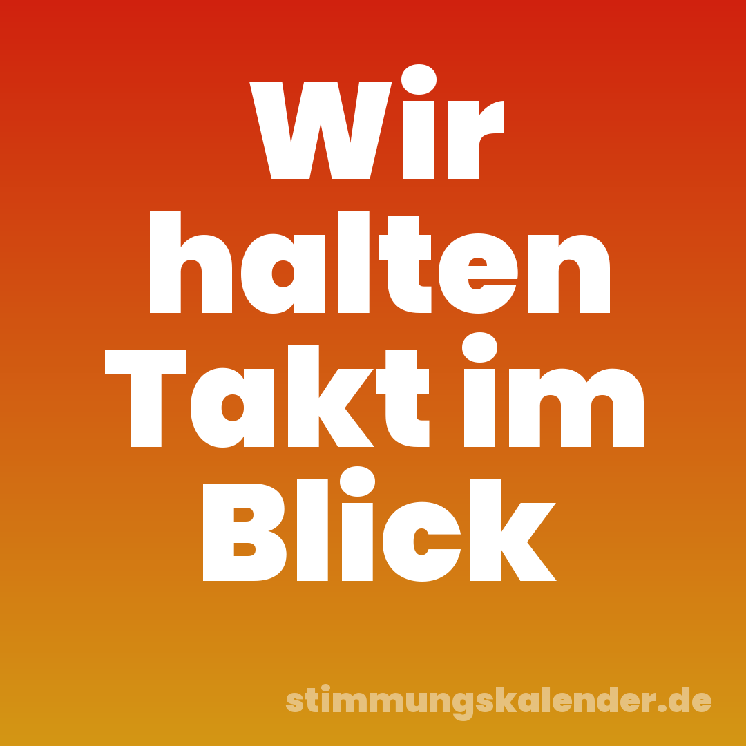Wir halten Takt im Blick