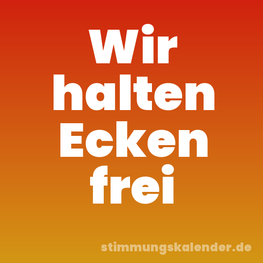 Wir halten Ecken frei