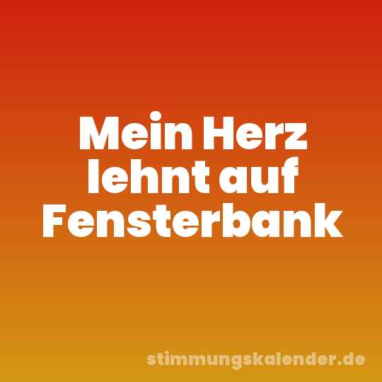 Mein Herz lehnt auf Fensterbank