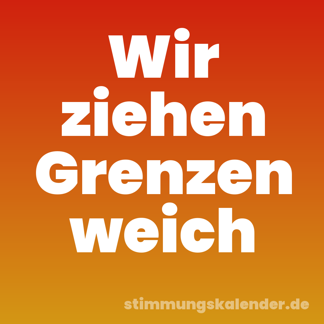 Wir ziehen Grenzen weich