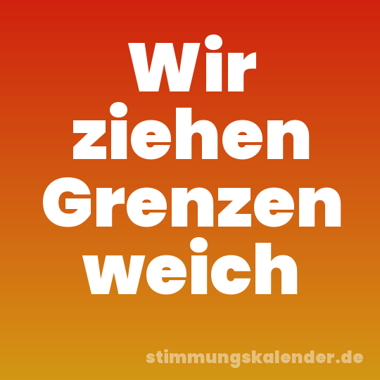 Wir ziehen Grenzen weich