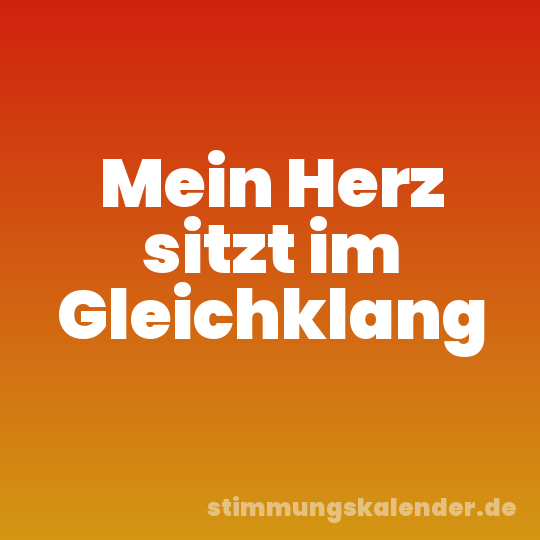 Mein Herz sitzt im Gleichklang