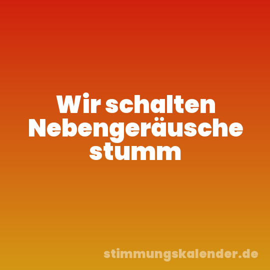 Wir schalten Nebengeräusche stumm