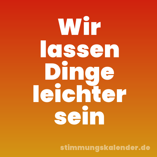 Wir lassen Dinge leichter sein