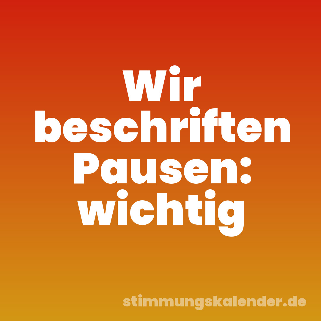 Wir beschriften Pausen: wichtig