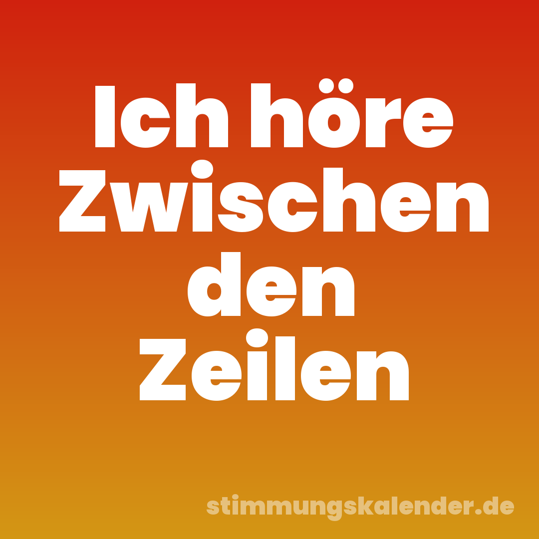Ich höre Zwischen den Zeilen