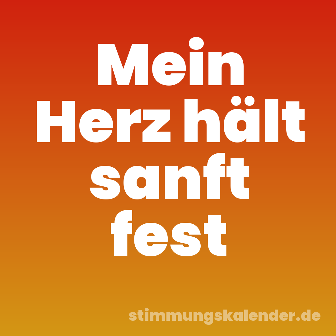 Mein Herz hält sanft fest