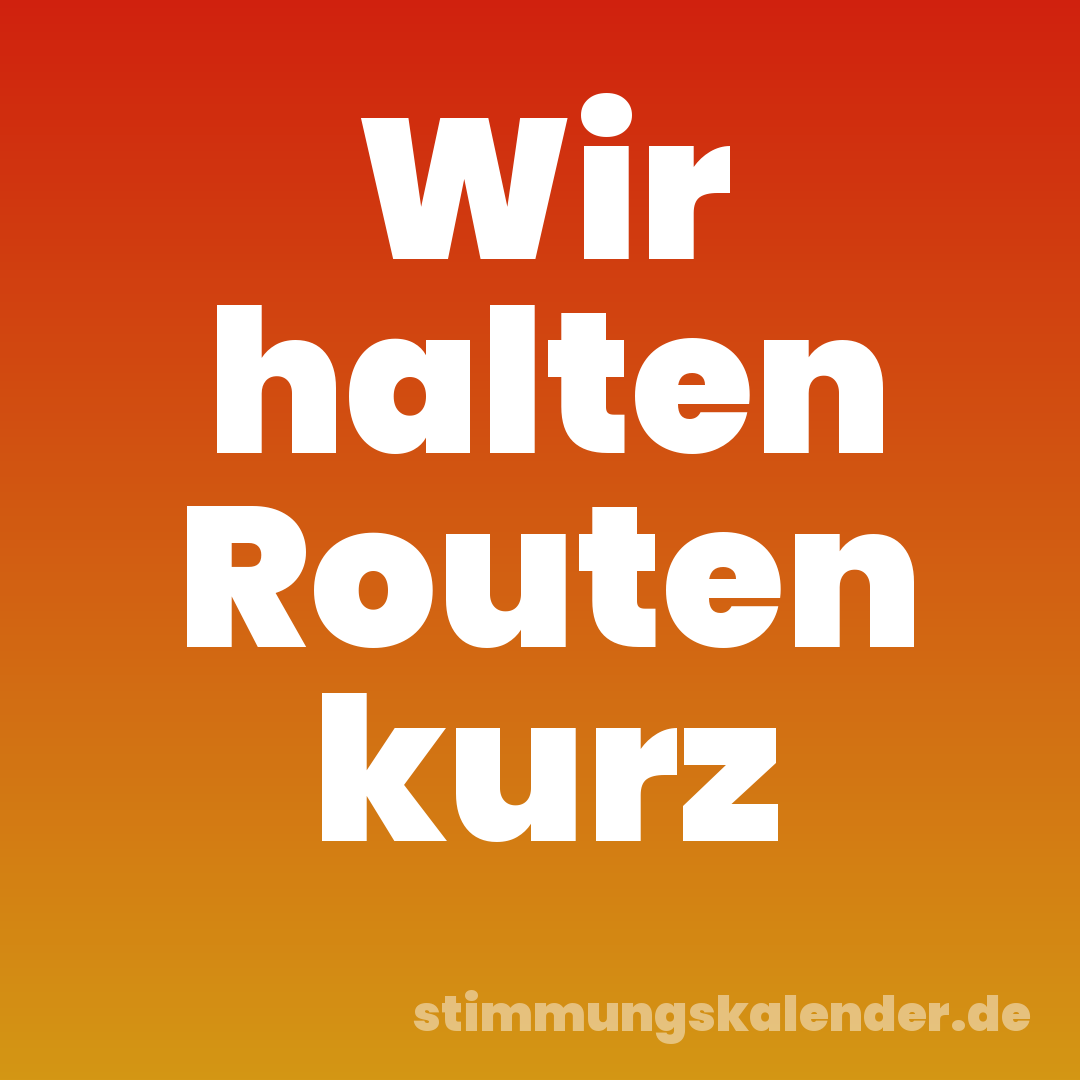 Wir halten Routen kurz