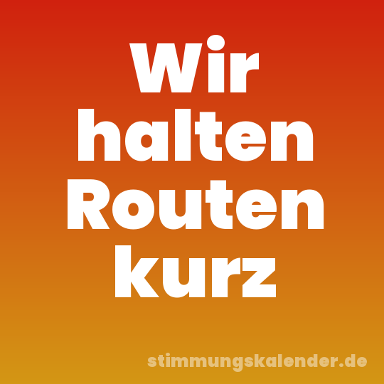Wir halten Routen kurz