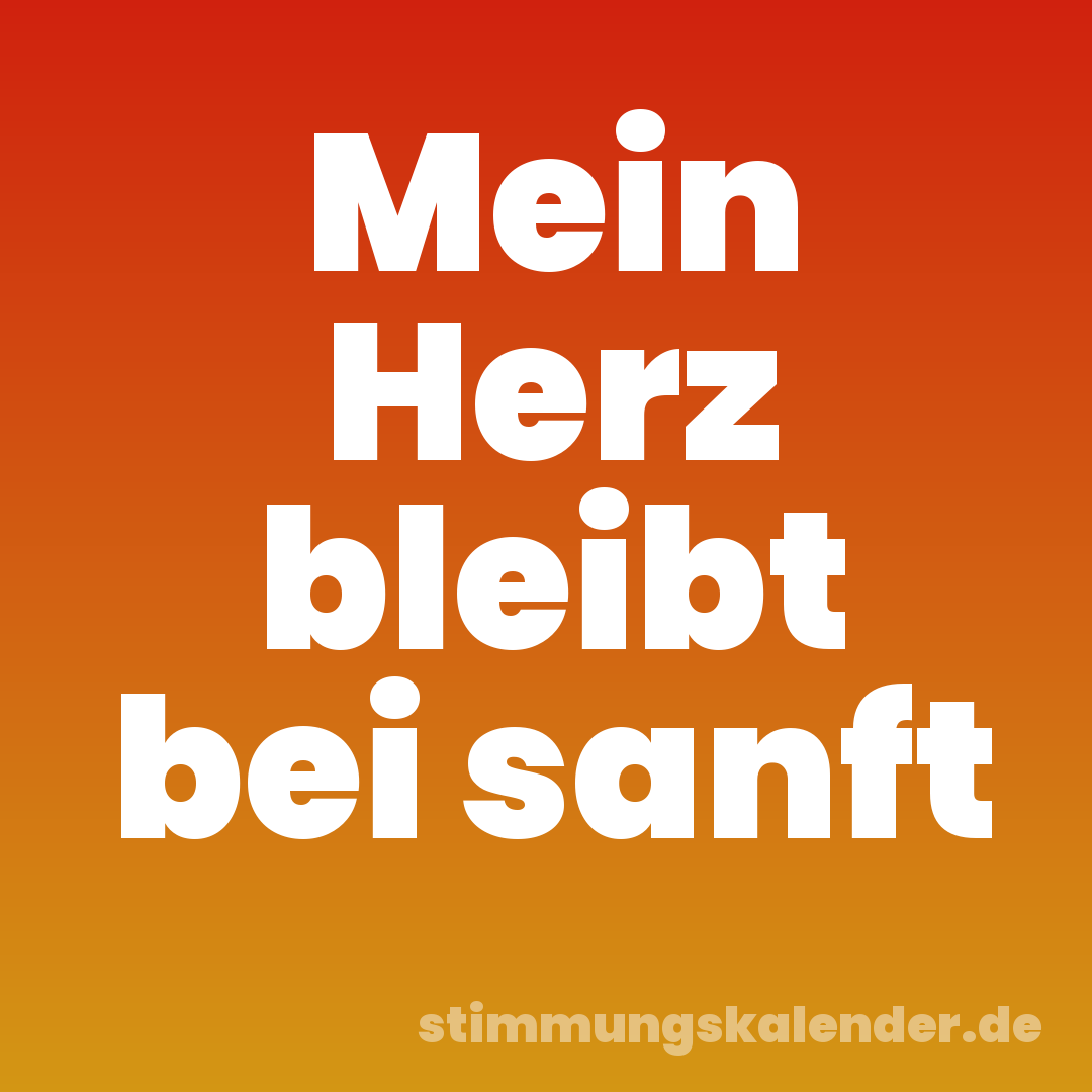 Mein Herz bleibt bei sanft