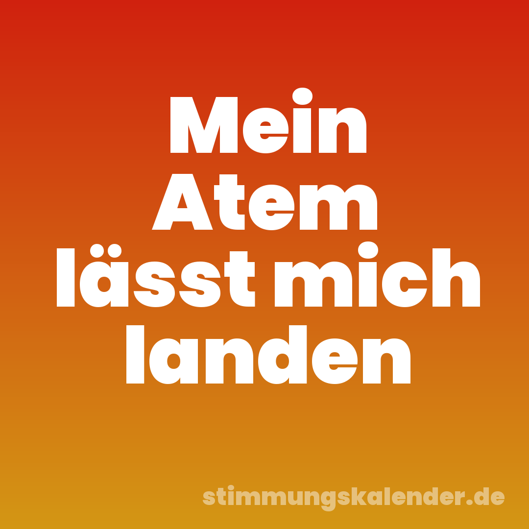 Mein Atem lässt mich landen