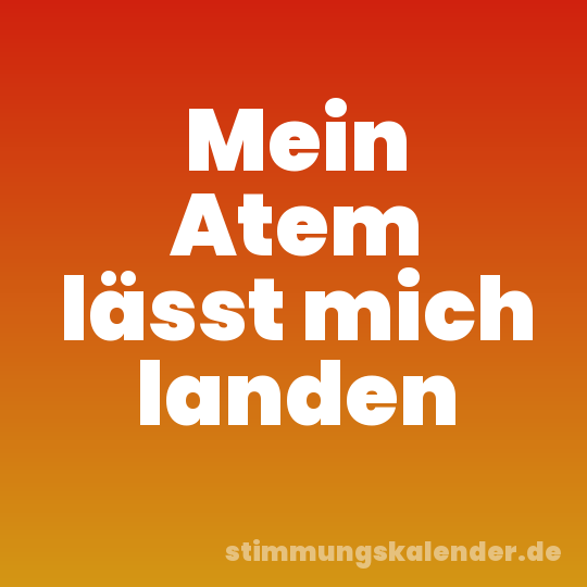 Mein Atem lässt mich landen