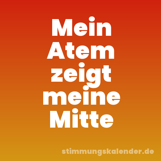 Mein Atem zeigt meine Mitte