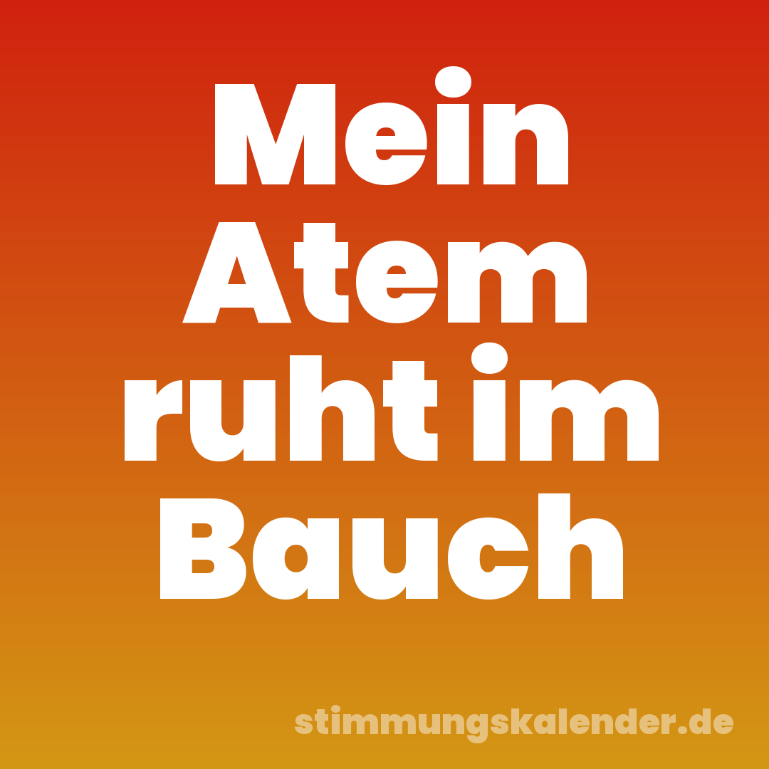 Mein Atem ruht im Bauch