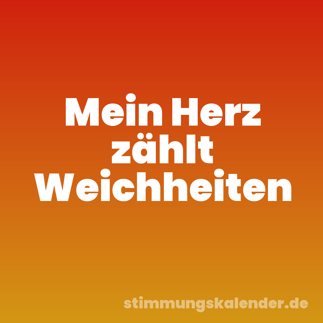 Mein Herz zählt Weichheiten