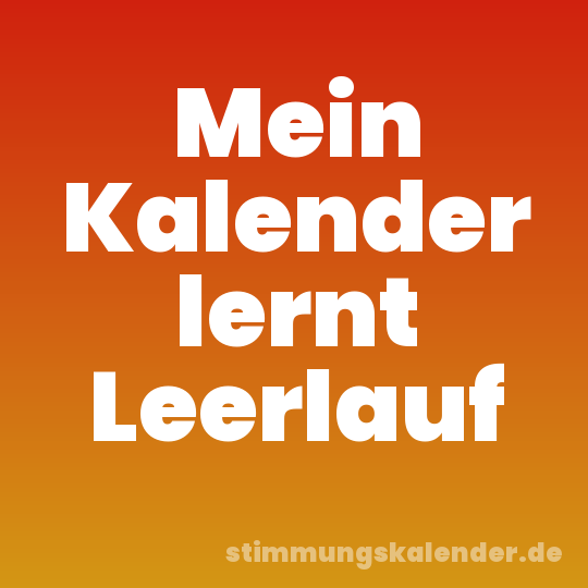 Mein Kalender lernt Leerlauf