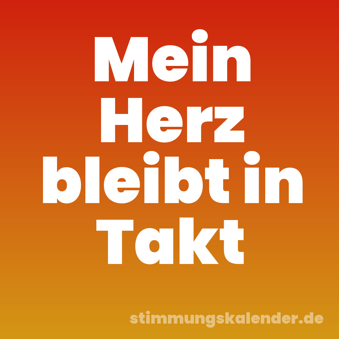 Mein Herz bleibt in Takt