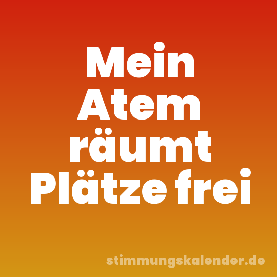 Mein Atem räumt Plätze frei