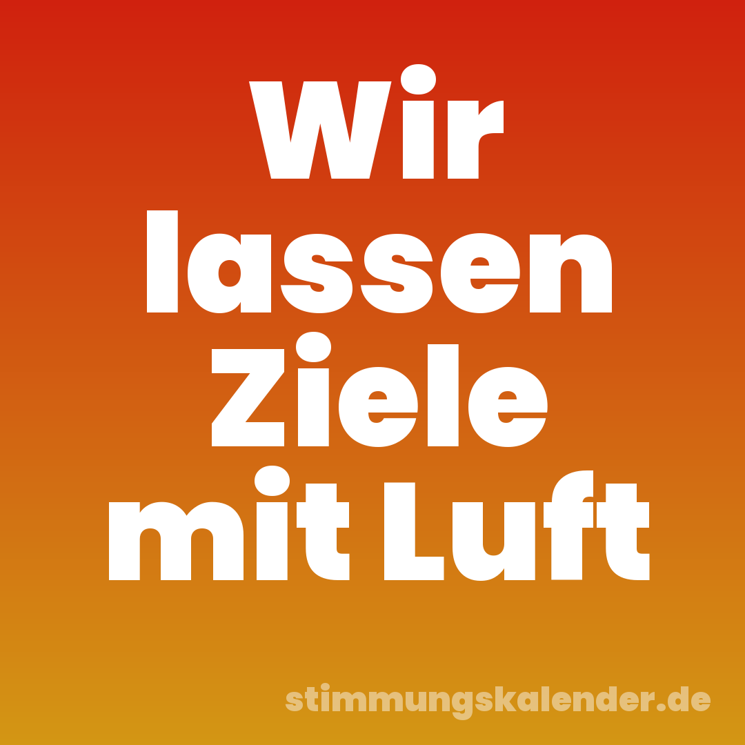 Wir lassen Ziele mit Luft