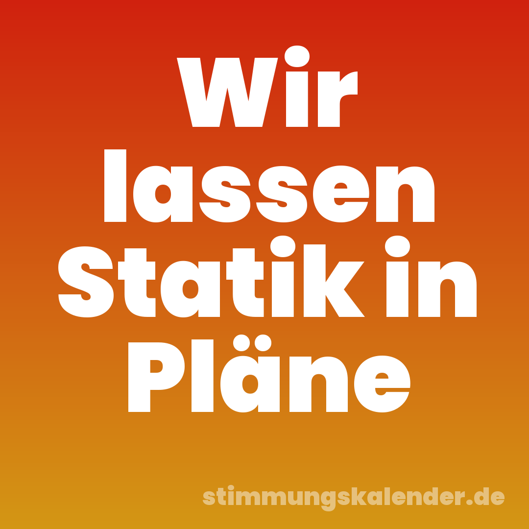 Wir lassen Statik in Pläne
