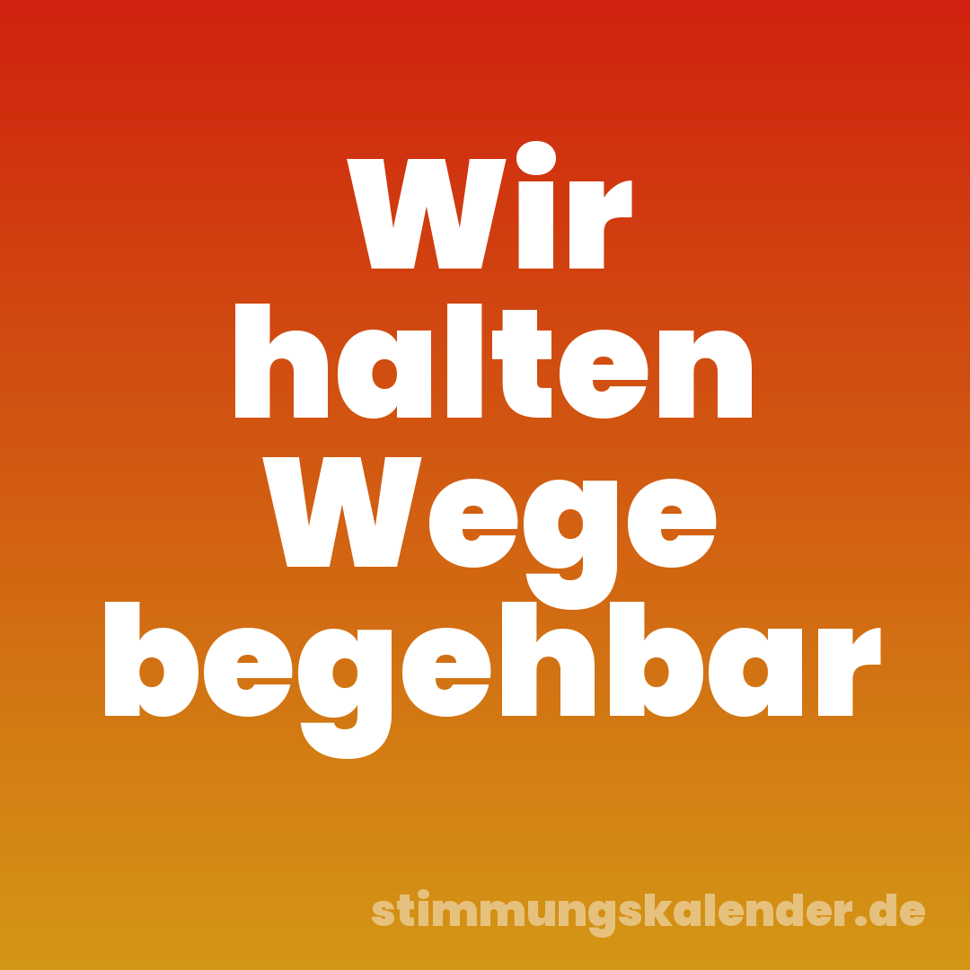 Wir halten Wege begehbar