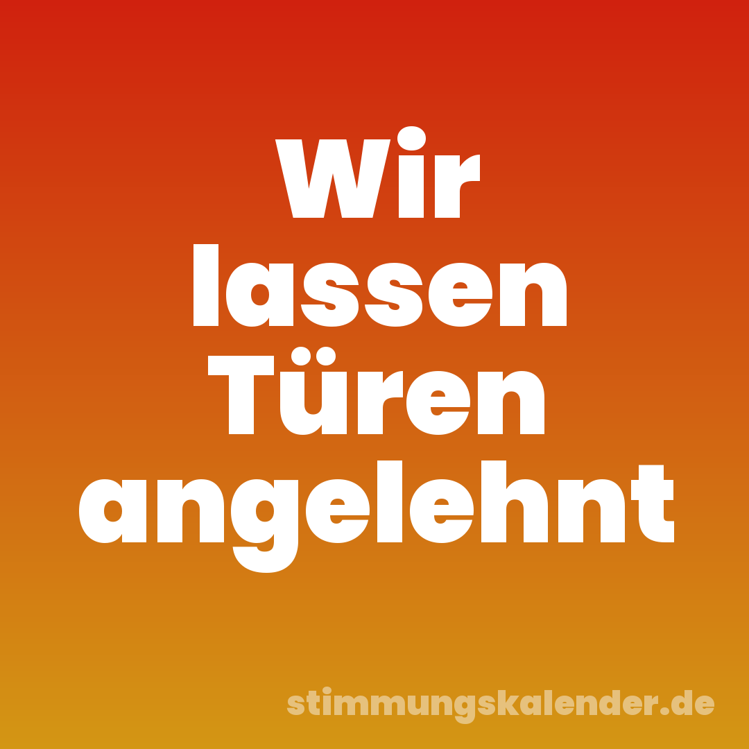 Wir lassen Türen angelehnt