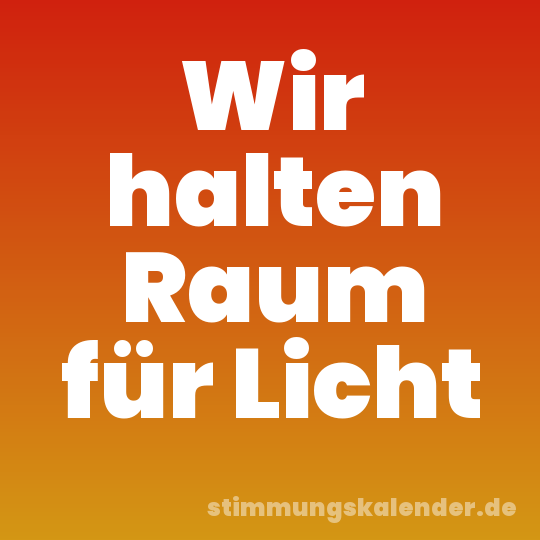 Wir halten Raum für Licht