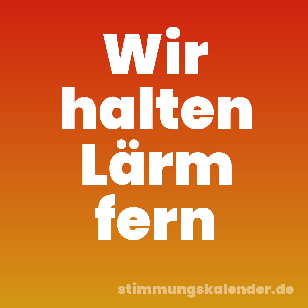 Wir halten Lärm fern
