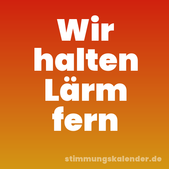 Wir halten Lärm fern