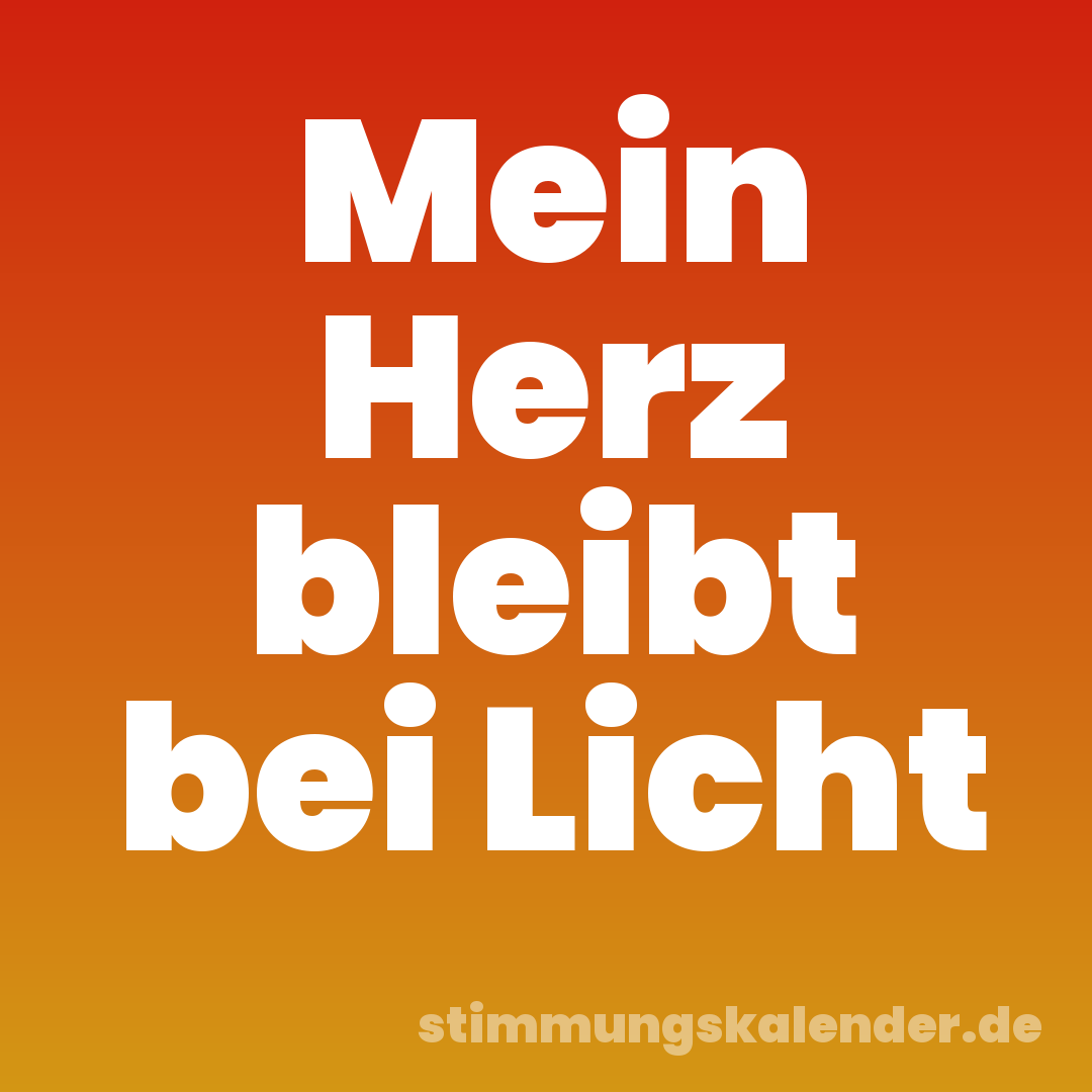 Mein Herz bleibt bei Licht