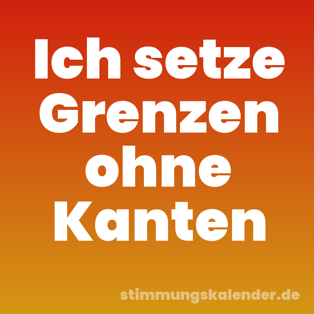 Ich setze Grenzen ohne Kanten
