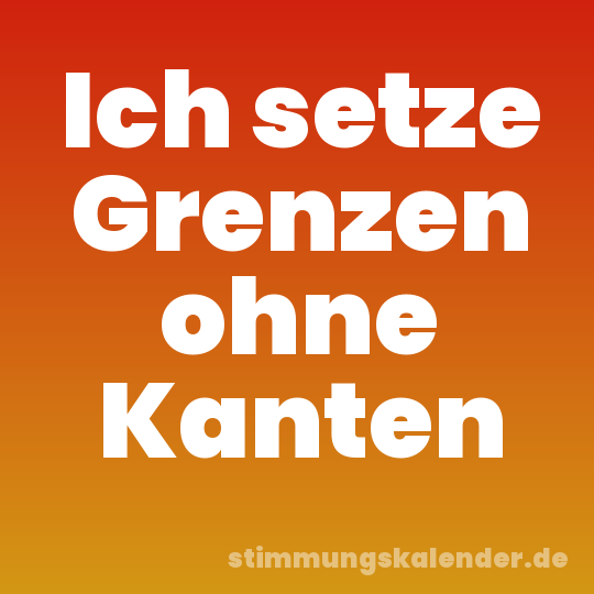 Ich setze Grenzen ohne Kanten