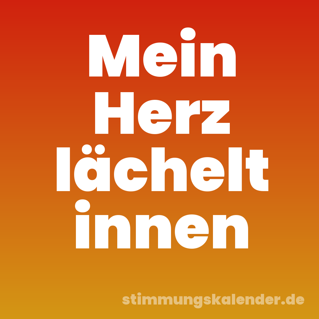 Mein Herz lächelt innen