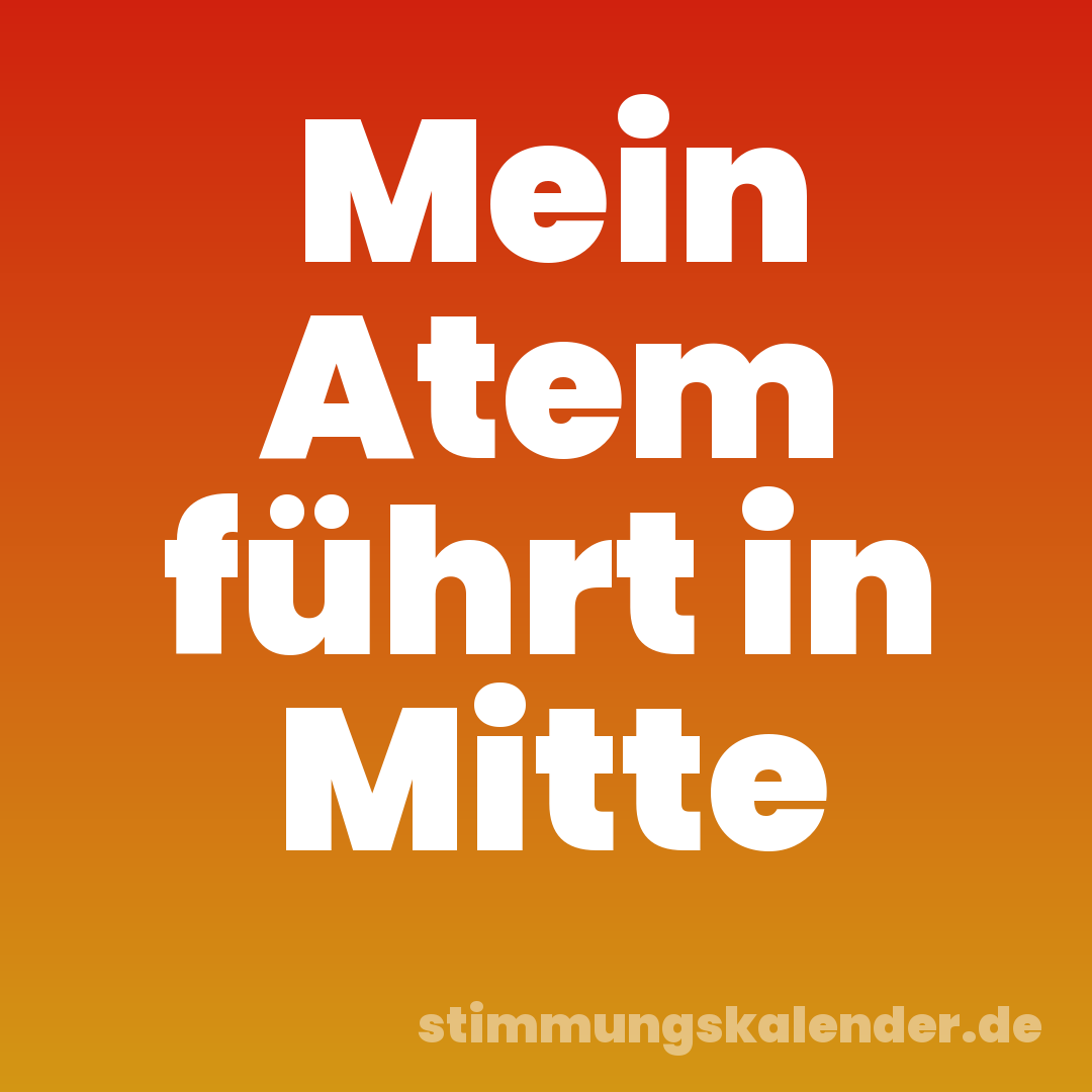 Mein Atem führt in Mitte