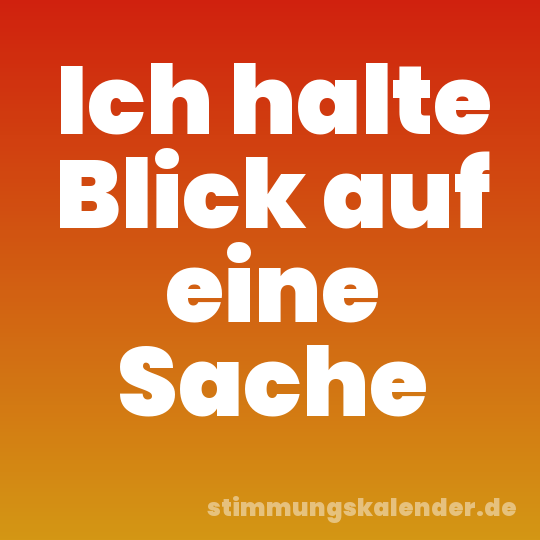 Ich halte Blick auf eine Sache