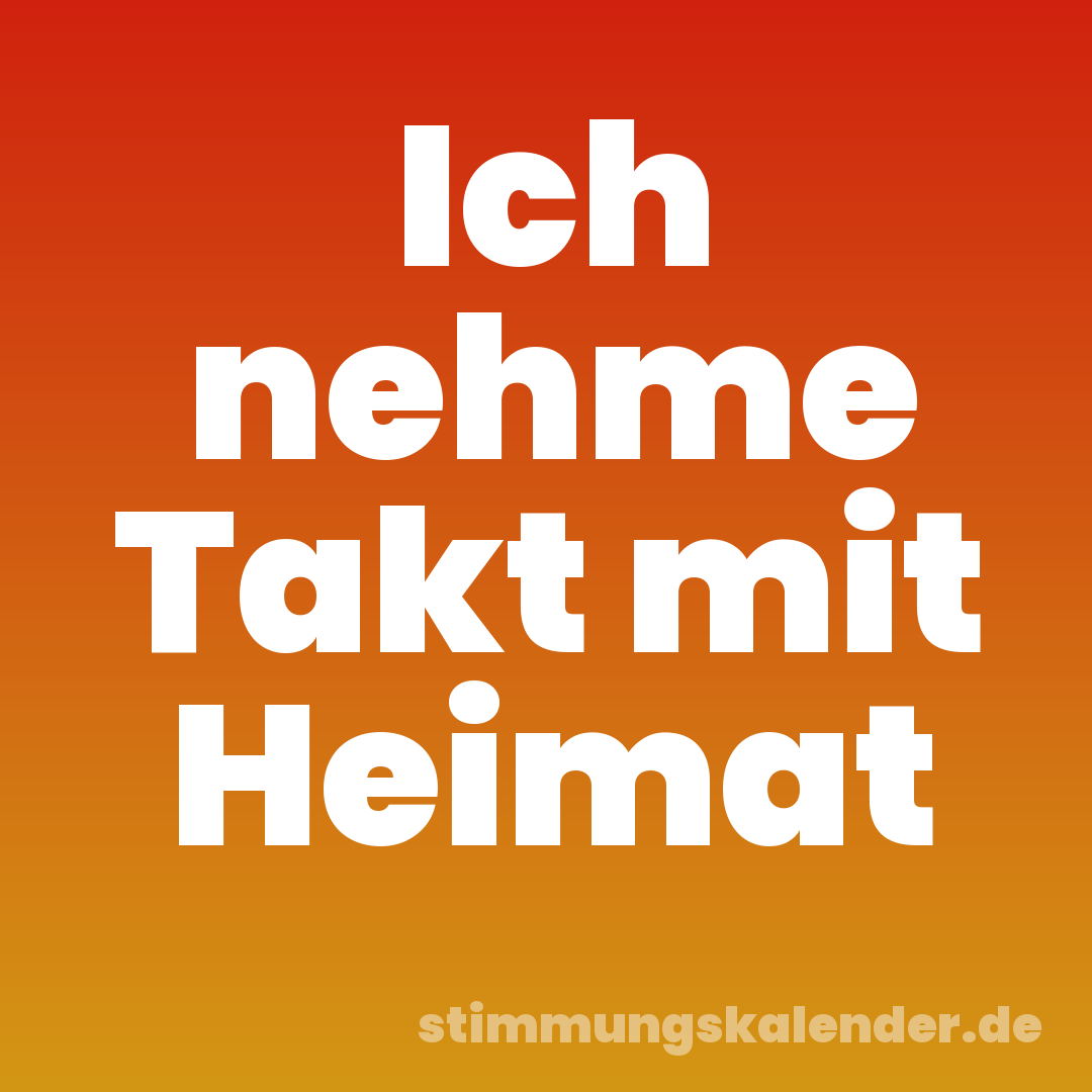 Ich nehme Takt mit Heimat