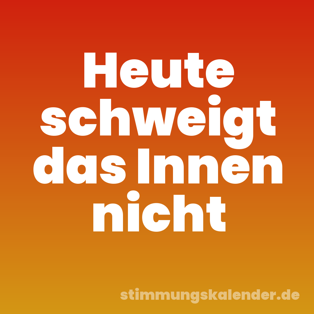 Heute schweigt das Innen nicht