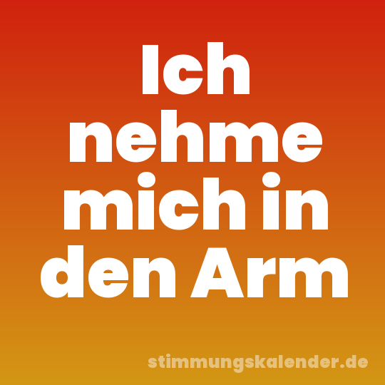 Ich nehme mich in den Arm