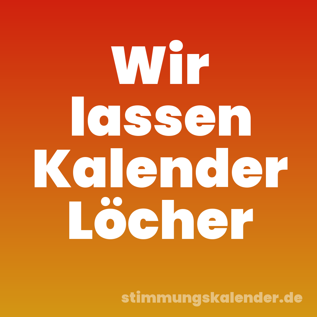 Wir lassen Kalender Löcher