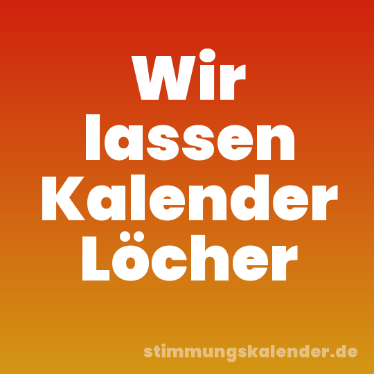 Wir lassen Kalender Löcher