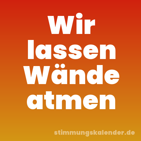Wir lassen Wände atmen