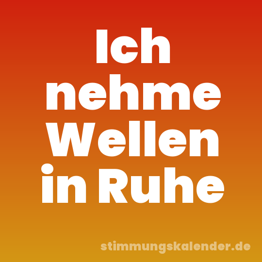 Ich nehme Wellen in Ruhe