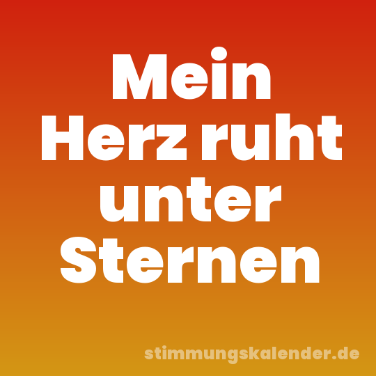Mein Herz ruht unter Sternen