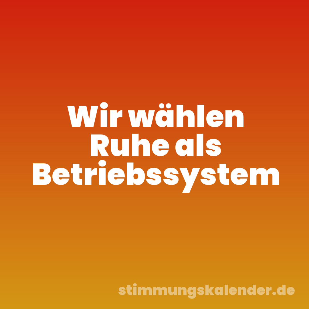 Wir wählen Ruhe als Betriebssystem