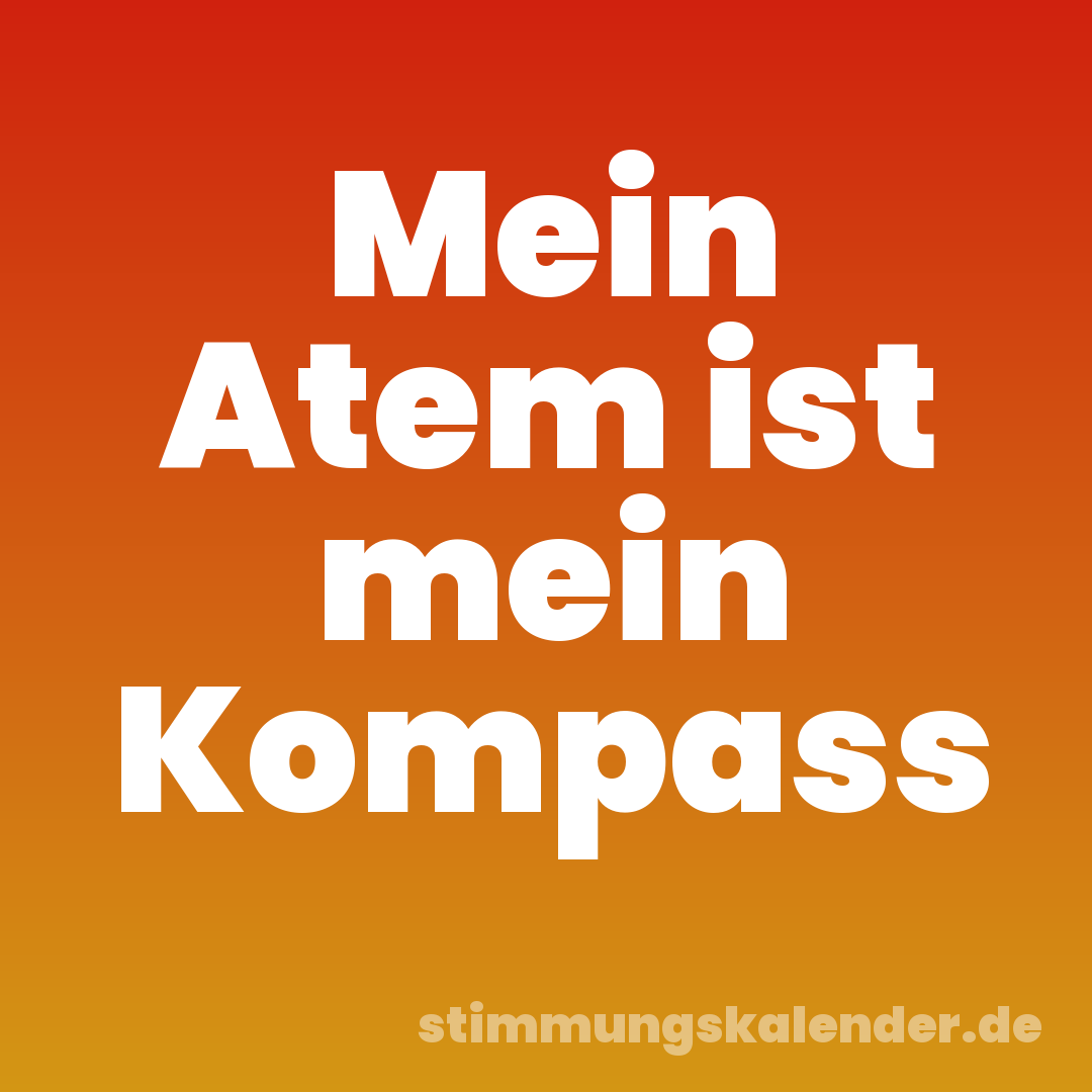 Mein Atem ist mein Kompass